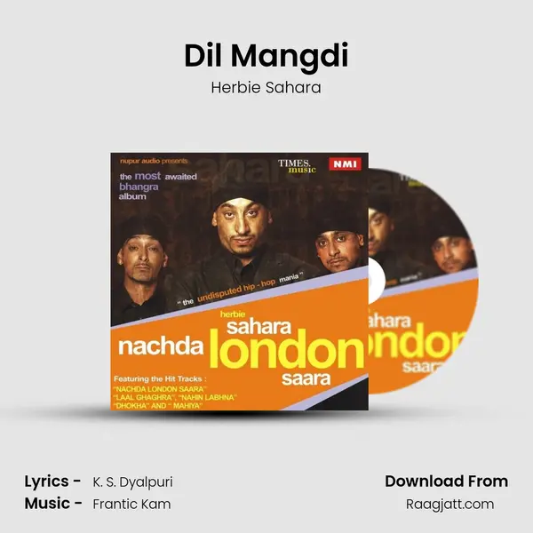 Dil Mangdi mp3 song