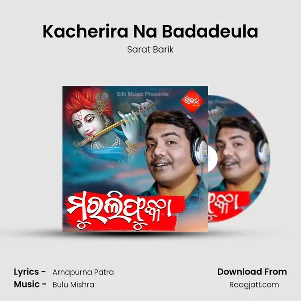 Kacherira Na Badadeula - Sarat Barik album cover 