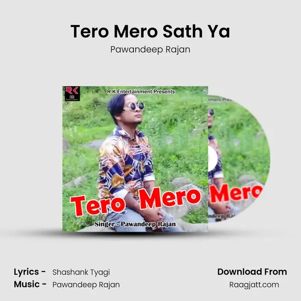 Tero Mero Sath Ya mp3 song