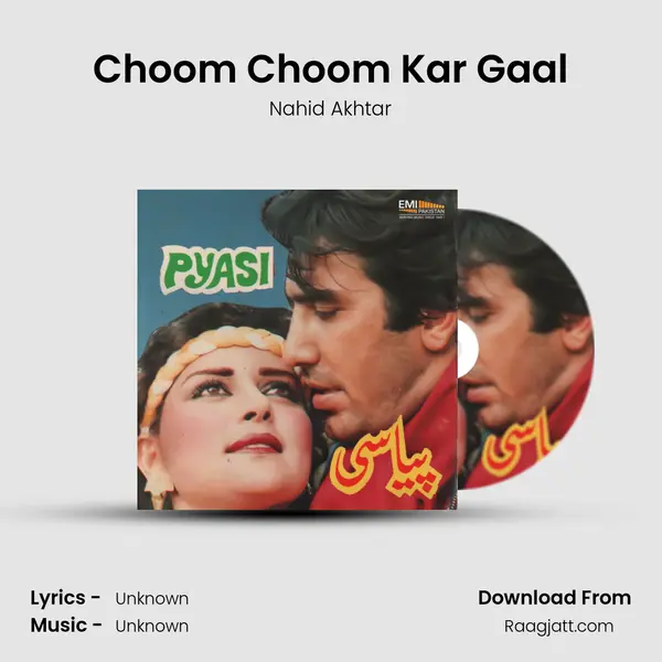 Choom Choom Kar Gaal - Nahid Akhtar album cover 