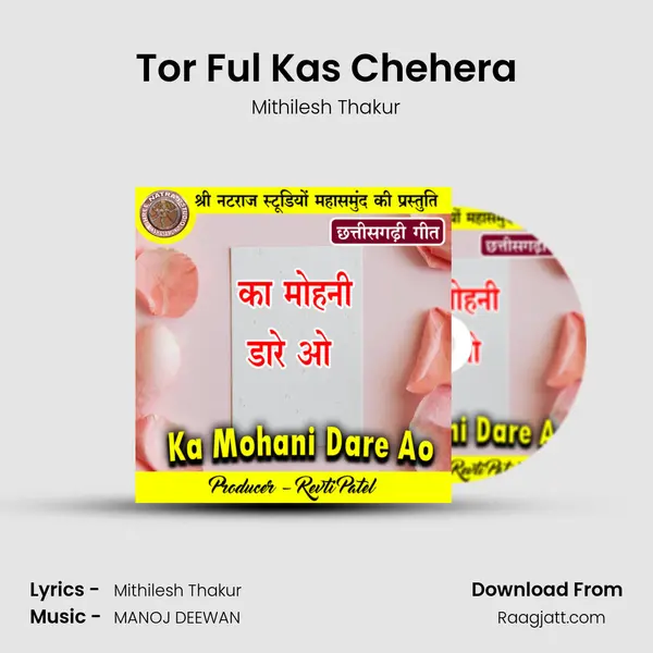 Tor Ful Kas Chehera - Mithilesh Thakur album cover 