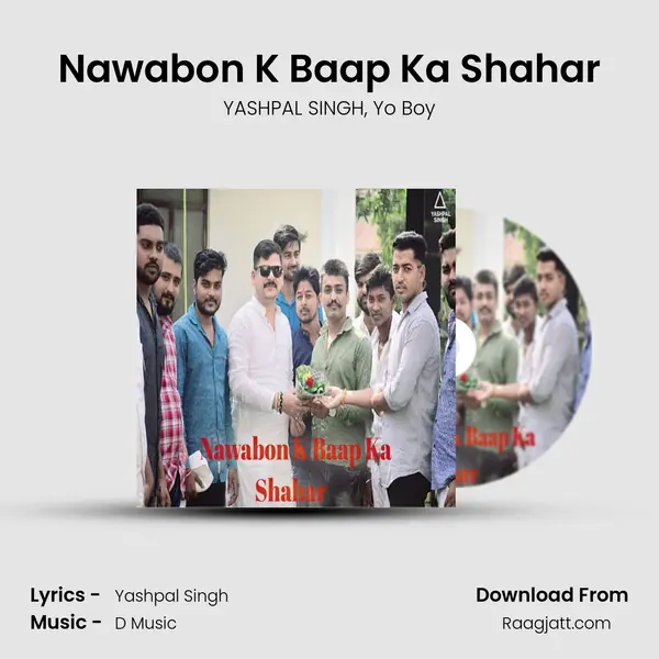 Nawabon K Baap Ka Shahar - YASHPAL SINGH album cover 