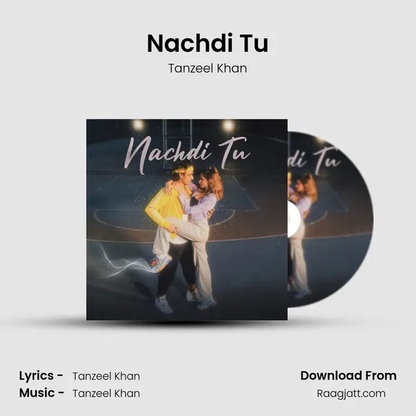 Nachdi Tu mp3 song