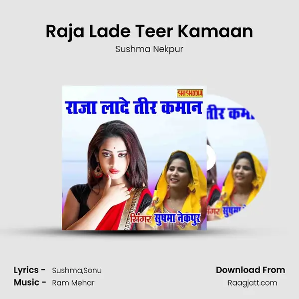 Raja Lade Teer Kamaan - Sushma Nekpur album cover 