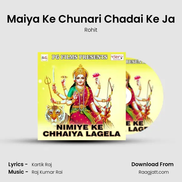 Maiya Ke Chunari Chadai Ke Ja - Rohit album cover 