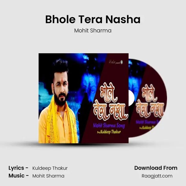 Bhole Tera Nasha - Mohit Sharma mp3 song