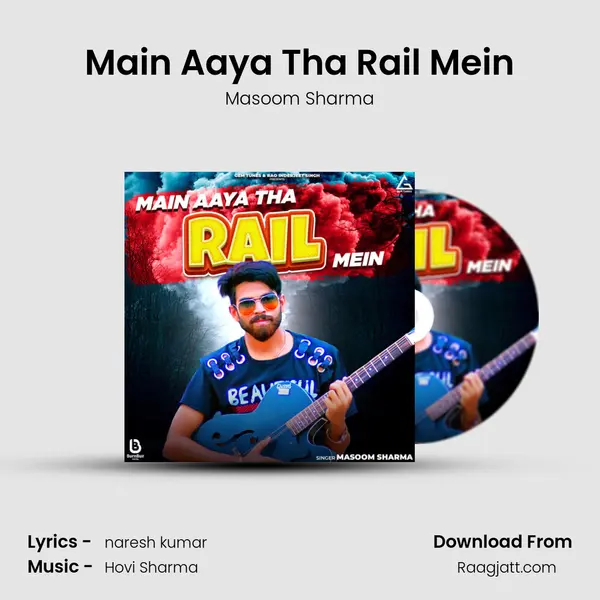 Main Aaya Tha Rail Mein - Masoom Sharma album cover 