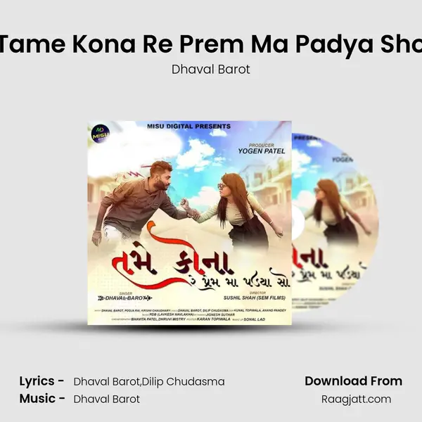 Tame Kona Re Prem Ma Padya Sho mp3 song