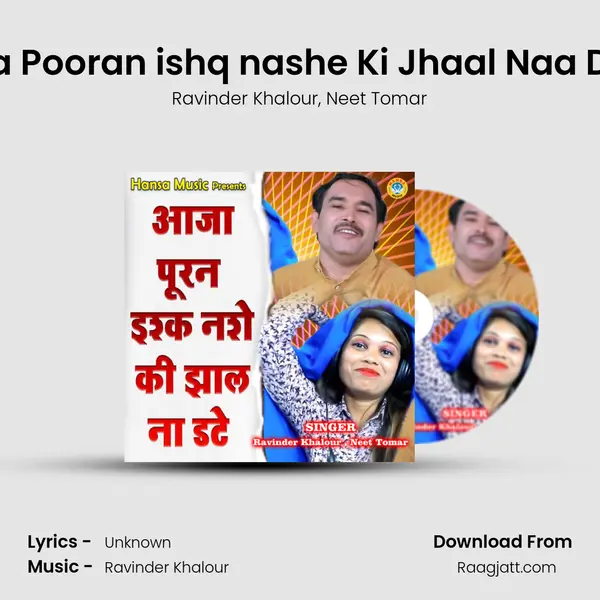 Aaja Pooran ishq nashe Ki Jhaal Naa Date mp3 song