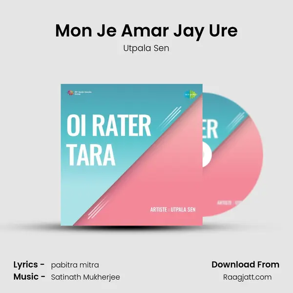 Mon Je Amar Jay Ure - Utpala Sen album cover 