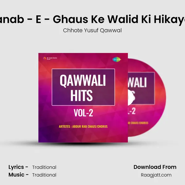 Janab - E - Ghaus Ke Walid Ki Hikayat - Chhote Yusuf Qawwal album cover 