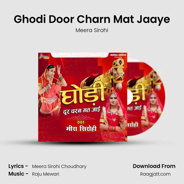 Ghodi Door Charn Mat Jaaye - Meera Sirohi album cover 