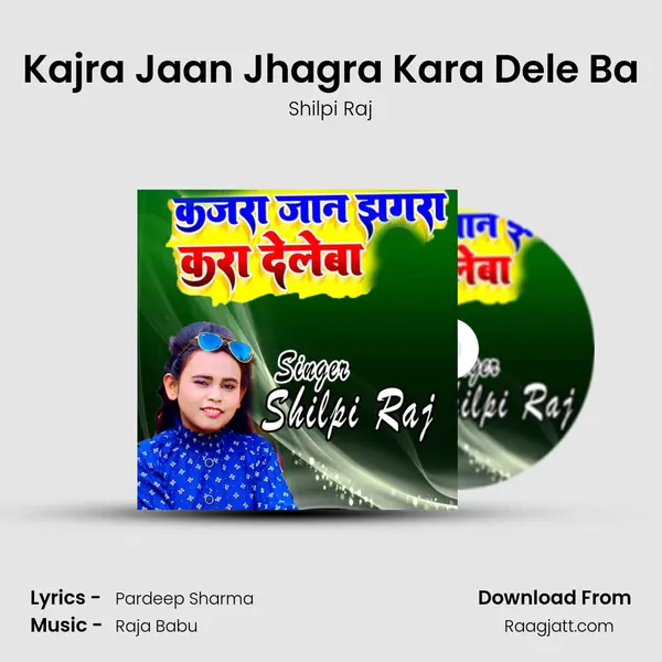 Kajra Jaan Jhagra Kara Dele Ba mp3 song