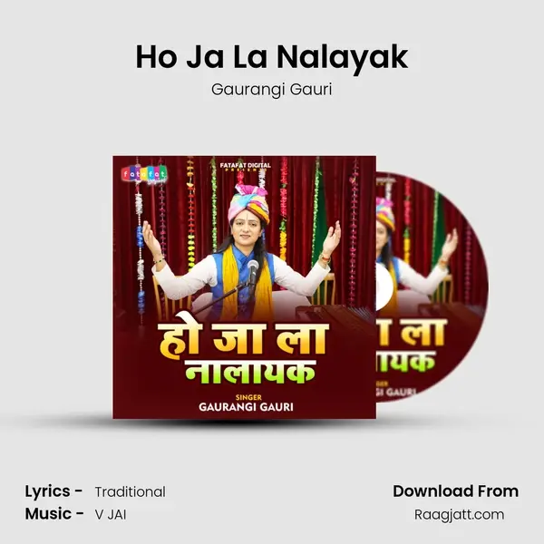 Ho Ja La Nalayak - Gaurangi Gauri album cover 