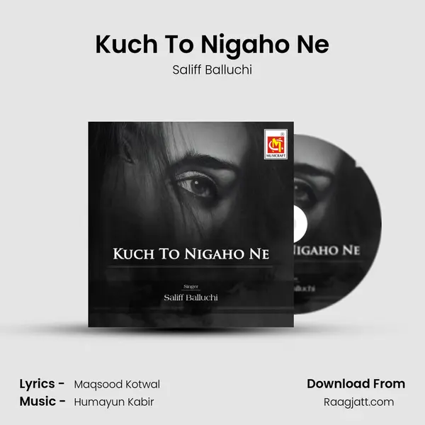 Kuch To Nigaho Ne mp3 song