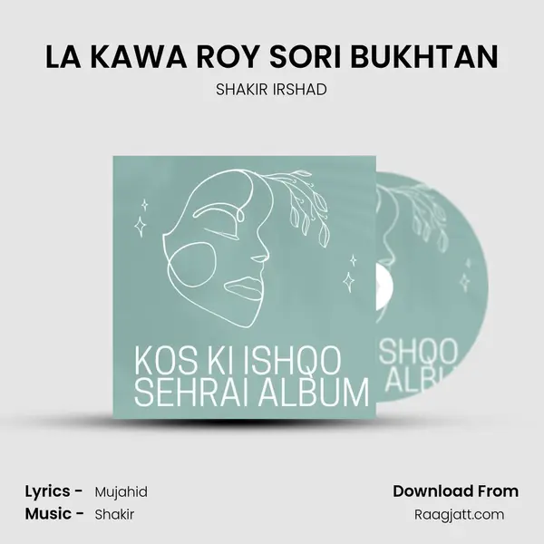 LA KAWA ROY SORI BUKHTAN - SHAKIR IRSHAD album cover 