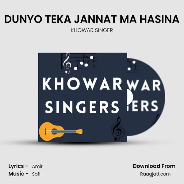 DUNYO TEKA JANNAT MA HASINA - KHOWAR SINGER album cover 