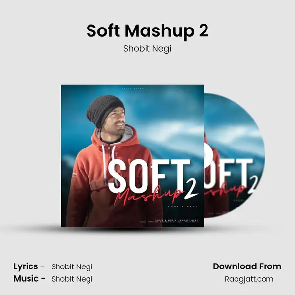 Soft Mashup 2 - Shobit Negi album cover 