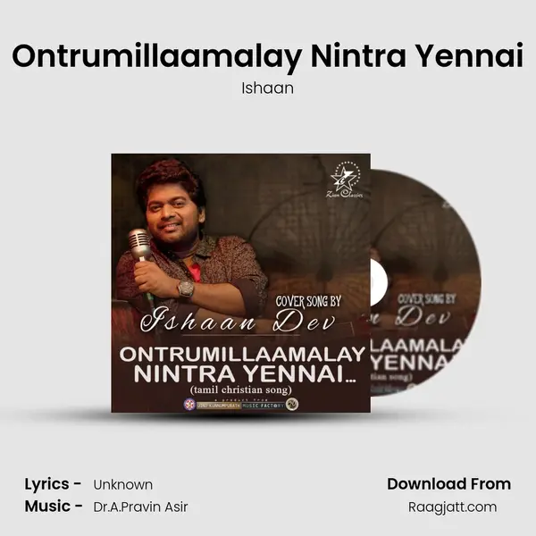 Ontrumillaamalay Nintra Yennai mp3 song