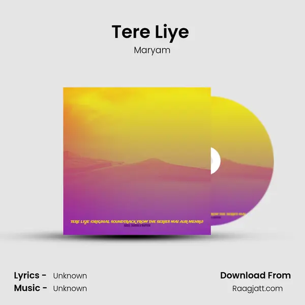 Tere Liye (Original Soundtrack from the Series Mai Aur Mehru) - Maryam album cover 