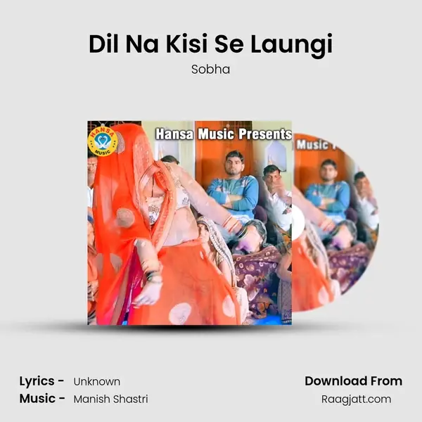 Dil Na Kisi Se Laungi mp3 song