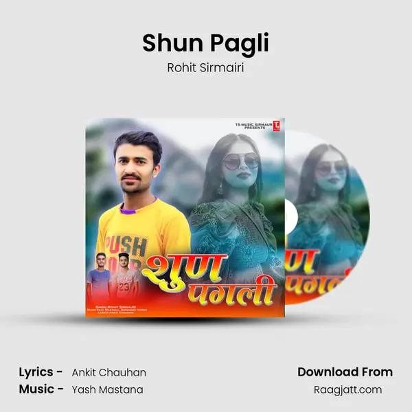 Shun Pagli - Rohit Sirmairi album cover 