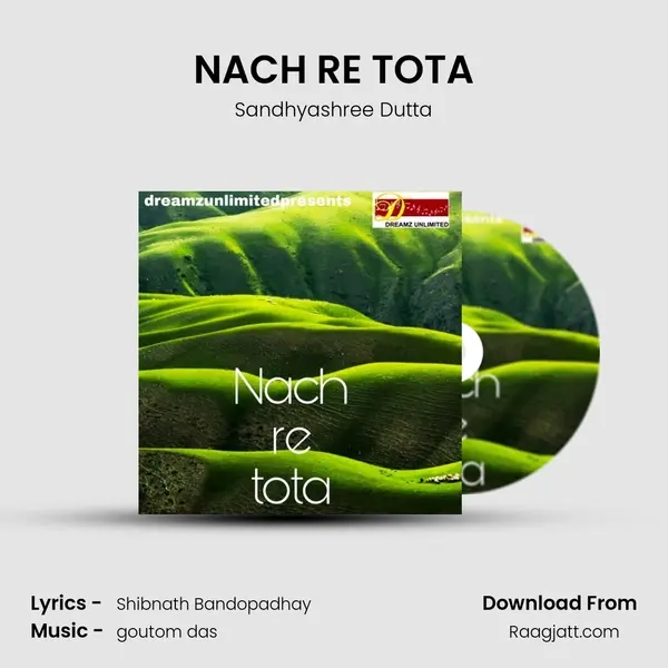 NACH RE TOTA - Sandhyashree Dutta album cover 