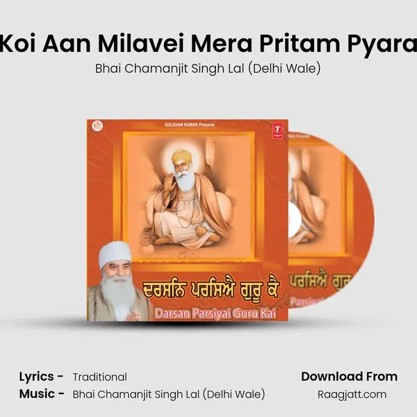 Koi Aan Milavei Mera Pritam Pyara - Bhai Chamanjit Singh Lal (Delhi Wale) album cover 