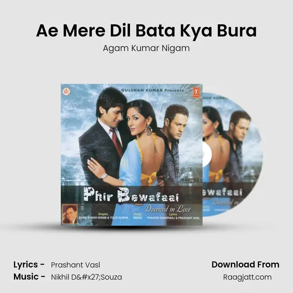 Ae Mere Dil Bata Kya Bura - Agam Kumar Nigam album cover 