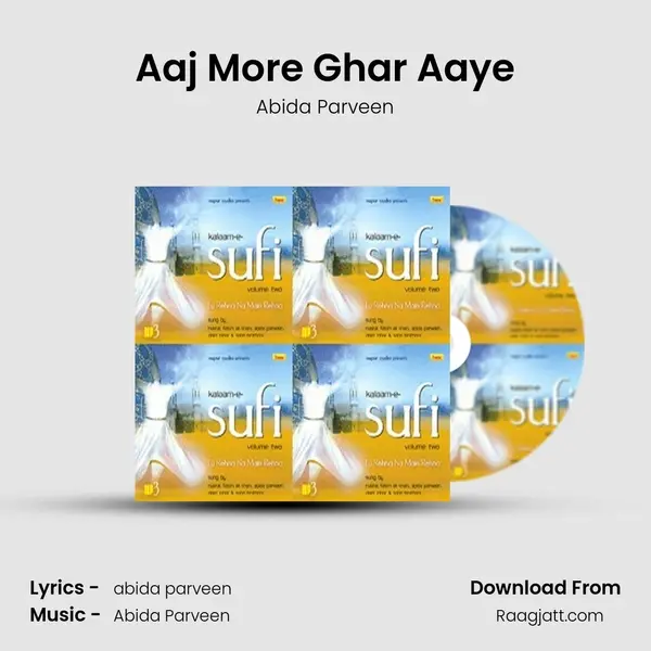 Aaj More Ghar Aaye - Abida Parveen album cover 