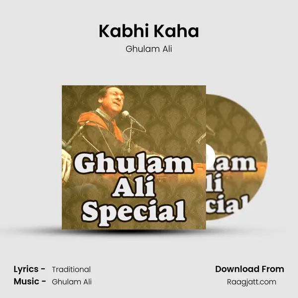 Kabhi Kaha - Ghulam Ali album cover 