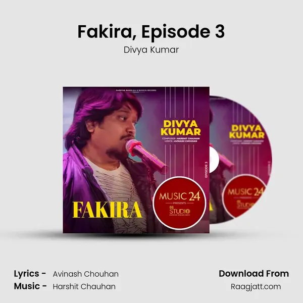 Fakira, Episode 3 - Divya Kumar album cover 