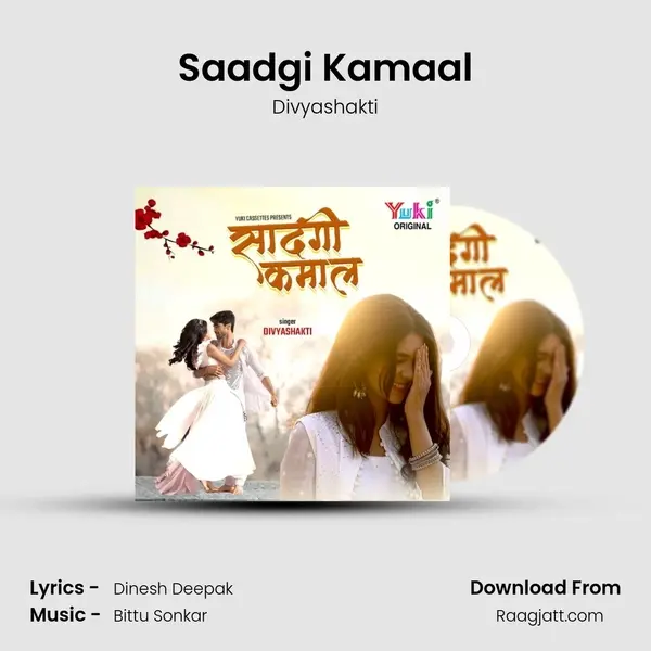 Saadgi Kamaal - Divyashakti mp3 song