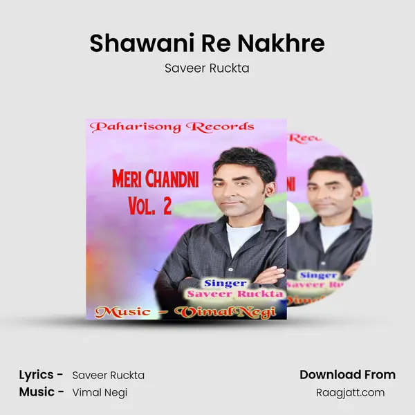 Shawani Re Nakhre - Saveer Ruckta album cover 