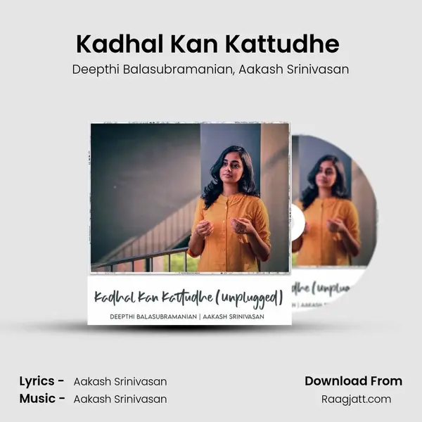 Kadhal Kan Kattudhe (Unplugged) - Deepthi Balasubramanian album cover 