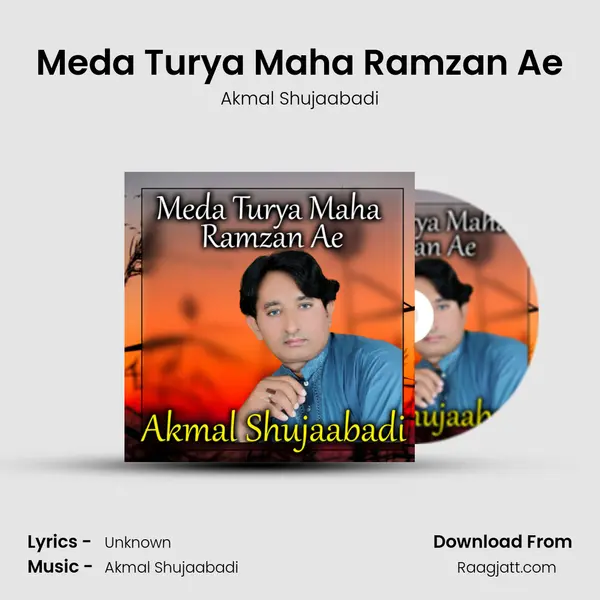 Meda Turya Maha Ramzan Ae - Akmal Shujaabadi album cover 