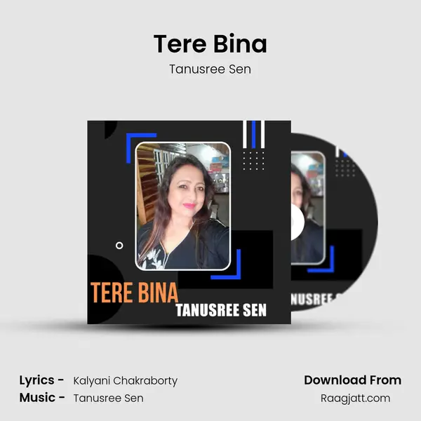 Tere Bina - Tanusree Sen album cover 