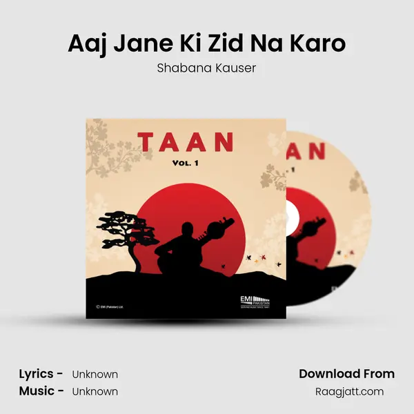 Aaj Jane Ki Zid Na Karo - Shabana Kauser album cover 