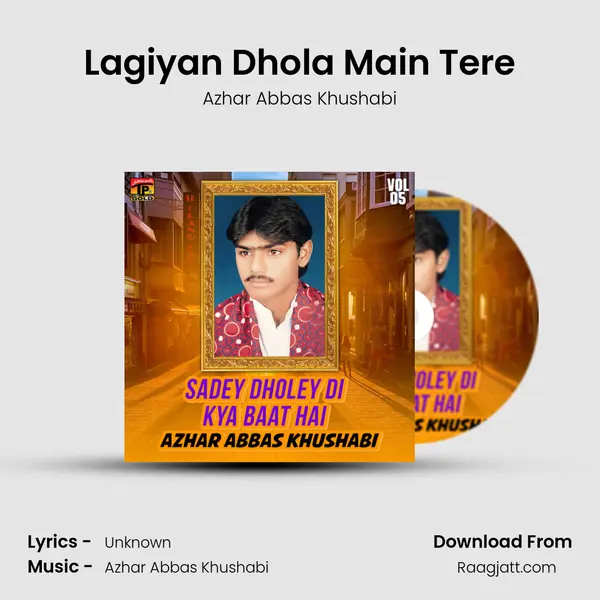 Lagiyan Dhola Main Tere mp3 song