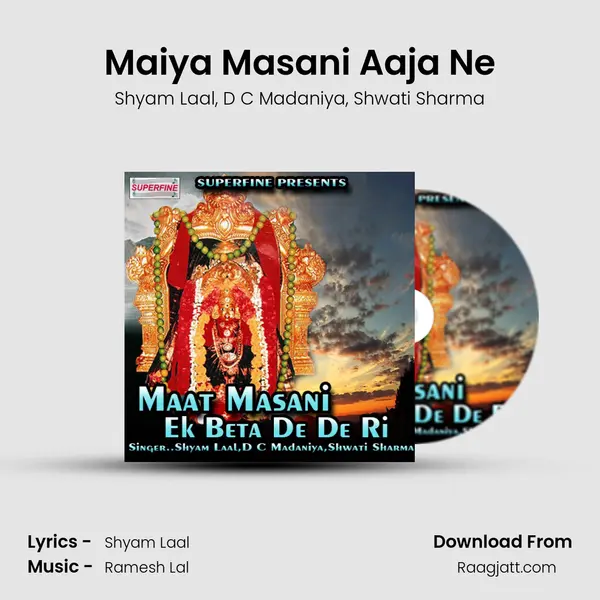 Maiya Masani Aaja Ne mp3 song