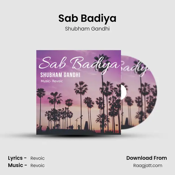 Sab Badiya mp3 song