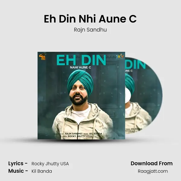 Eh Din Nhi Aune C - Rajn Sandhu album cover 