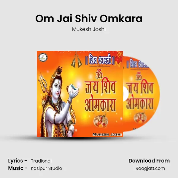 Om Jai Shiv Omkara - Mukesh Joshi album cover 