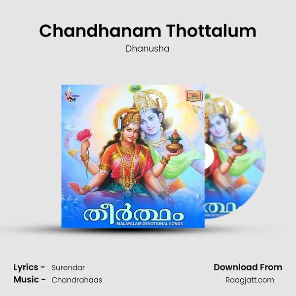 Chandhanam Thottalum - Dhanusha album cover 