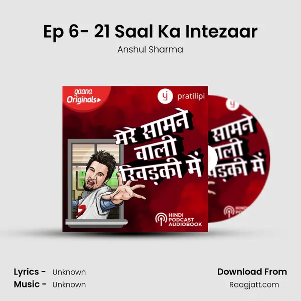 Ep 6- 21 Saal Ka Intezaar - Anshul Sharma album cover 