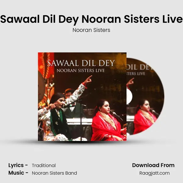 Sawaal Dil Dey Nooran Sisters Live mp3 song