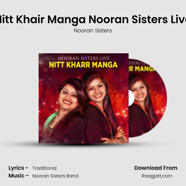 Nitt Khair Manga Nooran Sisters Live mp3 song