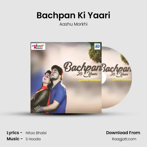 Bachpan Ki Yaari - Aashu Morkhi album cover 