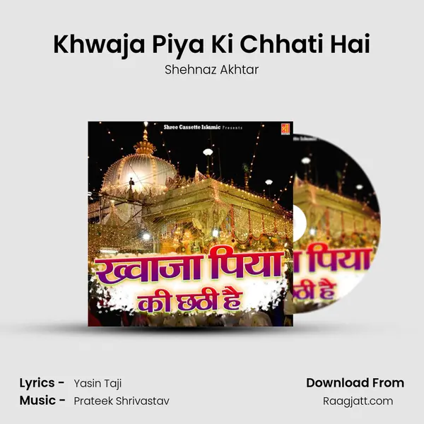 Khwaja Piya Ki Chhati Hai - Shehnaz Akhtar album cover 