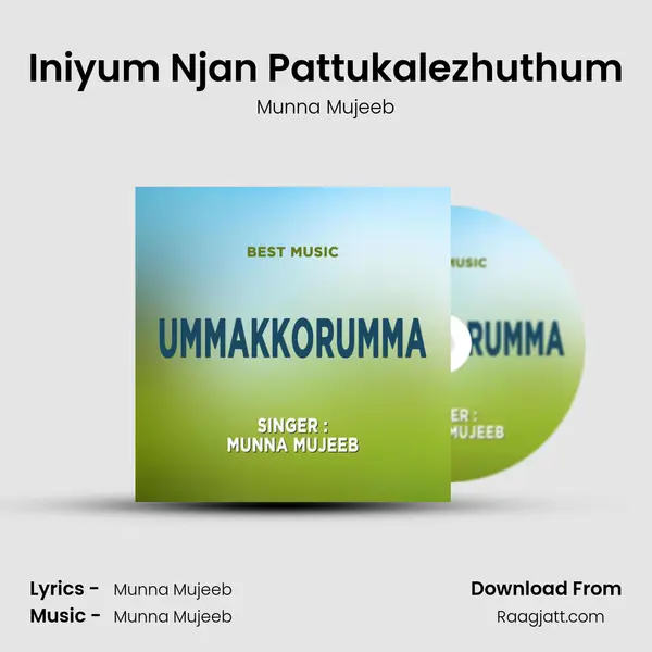 Iniyum Njan Pattukalezhuthum mp3 song